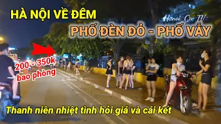 Hà Nội Về Đêm Phố Vẫy Phố Đèn Đỏ Ra Sao| Thanh niên nhiệt tình hỏi giá và cái kết | Hanoi Go TV