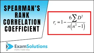 Spearman's Rank Correlation Coefficient : ExamSolutions Maths Revision