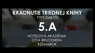 Kradnutie triednej knihy - 5.A Hotelová akadémia O. B. Kežmarok