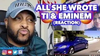 ALL SHE WROTE - TI & EMINEM | REACTION