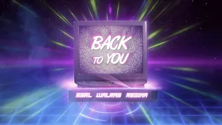 Back To You - S3RL & Walras ft Regina