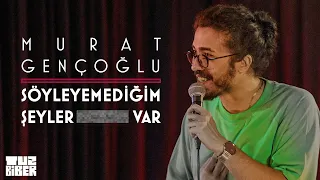 Murat Gençoğlu - Söyleyemediğim Şeyler Var | Stand-up Gösterisi | TuzBiber Stand-Up