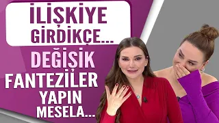 İlişkiye girdikçe istek çoğalır! Değişik fanteziler yapın! Mesela...