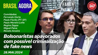 Brasil Agora - Bolsonaristas apavorados com possível criminalização de fake news 28.05.24