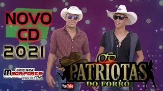 OS PATRIOTAS DO FORRÓ NOVO CD 2021 DJ MEGA FORTE CDS 💿📥