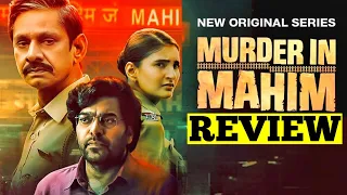 Murder In Mahim Review | New Trailer