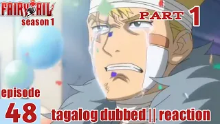 Fairy Tail S1 Episode 48 Part 1 Tagalog Dub | reaction