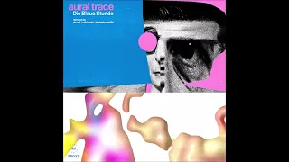 Aural Trace - Die Blaue Stunde (Niv Ast Remix) [Play Pal Music]