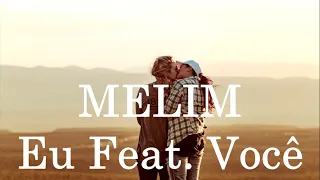 Melim - Eu Feat.  você {Versão Lésbica} (Letra/Legenda)
