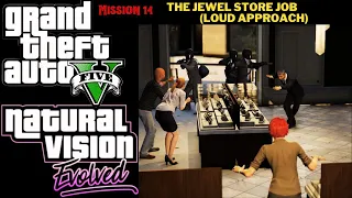 Grand Theft Auto 5 Natural Vision Evolved Part 14 The Jewel Store Job Loud Approach