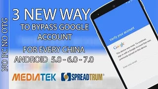 3 NEW METHOD TO Remove/Delete/Bypass All China Google Account Lock (FRP) 2017 on Android 6.0.1/7.0.1
