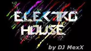 Dj MexX   ElectroHouse Mix vol  1