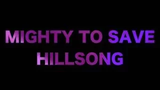 HILLSONG - Mighty to save (Lyric Video)