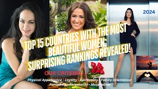 Top 15 Countries with the Most Beautiful Women - Surprising Rankings Revealed! (2024)