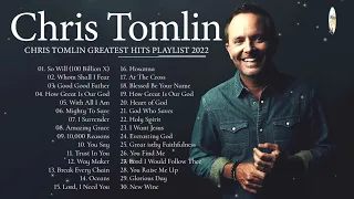 Chris Tomlin Greatest Hits Playlist 2023 | Best Christian Worship Music 2023