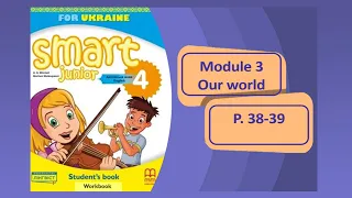 Smart Junior 4 Module 3 Our world