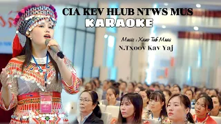 Karaoke CIA KEV HLUB NTWS MUS // N.Txoov Kav Yaj channel