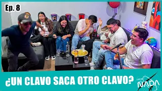 LOS DE LA NADA Ep.8 - ¿UN CLAVO SACA OTRO CLAVO?