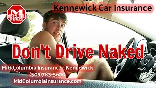 Kennewick Car Insurance - Don't Drive Naked