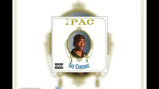 2Pac - The Chronic (2017 Vault Release)