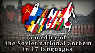 Medley of the Soviet national anthem in 17 languages