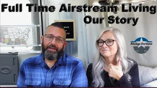 Full Time Airstream Living-Our Story