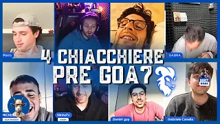 CHIACCHIERATA PRE GOA7 con tanti ospiti! ULTIME NOVITA' 👀