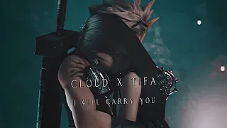 Cloud x Tifa | I Will Carry You