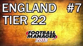 Football Manager 2018 Experiment: What If A Tier 22 Team Had Unlimited Cash? - Part 7!