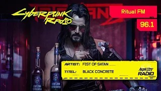 Fist of Satan – Black Concrete [96.1 Ritual FM] Cyberpunk 2077