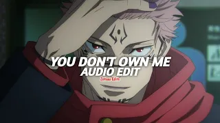 you don't own me - saygrace, ft. g-eazy [edit audio]