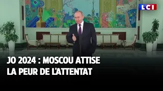 JO 2024 : Moscou attise la peur de l'attentat