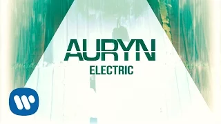 Auryn - Electric (Lyric Video)