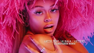 Latto feat. LU KALA - Lottery (Clubshaker Remix)