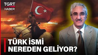 Türk Kime Denir? Osmanlı'da Türkler Aşağılanır mıydı? | Tarih ve Gerçekler – TGRT Haber