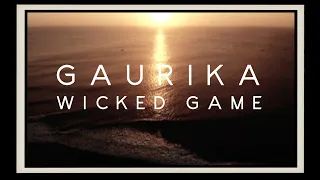 Chris Isaak - Wicked Game (Gaurika Cover) (Official Lyric Video)