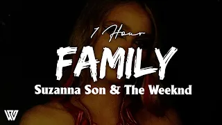 [1 Hour] Suzanna Son & The Weeknd - Family (Letra/Lyrics) Loop 1 Hour