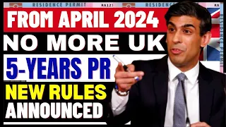 From April 2024, No More UK 5 Years PR Permanent Residence 2024? Tougher Rules Announced!