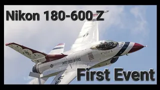 Nikon 180-600 Z - First Event - CLE Airshow