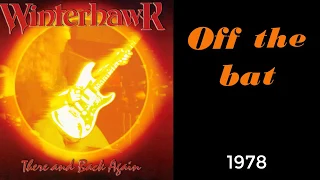 Winterhawk - Off the Bat (2002) 1978