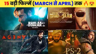 15 Upcoming BIG Movies Releasing (March To April) 2023 Hindi | Upcoming Bollywood & South Indian