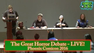 "The Great Horror Debate - LIVE!" Panel - Phoenix Comicon 2016 - The Horror Show