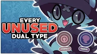 EVERY Unused Pokemon Type Combination