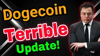 Dogecoin Terrible News || Dogecoin Price prediction Updates! Doge Today News