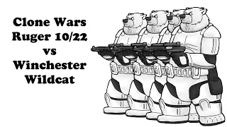 Clone Wars Ruger 10 22 vs Winchester Wildcat