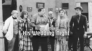 His Wedding Night (1917) Fatty Arbuckle