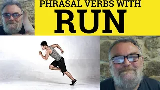 🔵Phrasal Verbs with Run - Run At Meaning, Run In, Run On, Run Over, Run Down, Run Along, Run Out