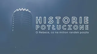 Historie potłuczone [#71] O Rebece, co na milion randek poszła