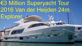 €3 Million Superyacht Tour : 2016 Van der Heijden 24m Explorer