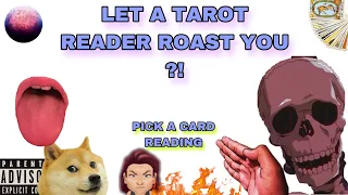 (PICK A CARD) let a tarot reader roast you (trigger warning)